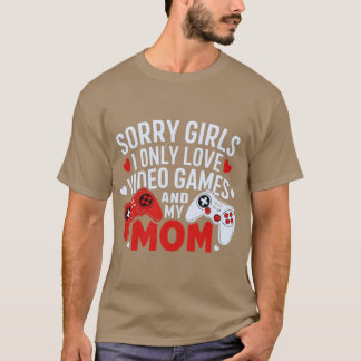 Camiseta Desculpem Meninas Eu Só Amo Video Games E Minha Mã