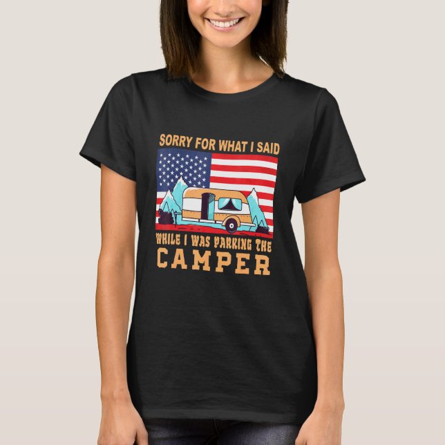 Camiseta Desculpem O Que Eu Disse Estacionando O Camper (Frente)