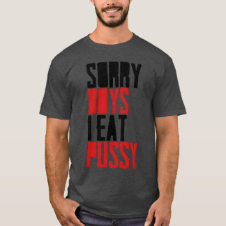 Camiseta desculpem rapazes eu como boceta vintage
