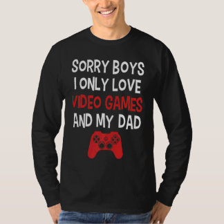 Camiseta Desculpem Rapazes Eu Só Amo Jogos De Vídeo E Meu P