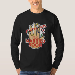 Camiseta Desculpem Senhoras Este Cara Está Casando Casame