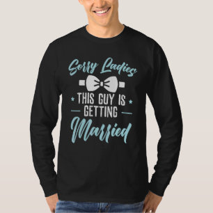 Camiseta Desculpem Senhoras Este Cara Está Se Casando Bach