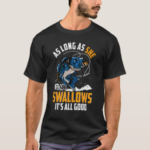 Camiseta Desde Que Ela Engole Os Seus Bons Peixes