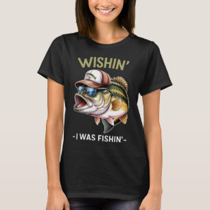 Camiseta Desejando Pesca Eu Estava Pescando