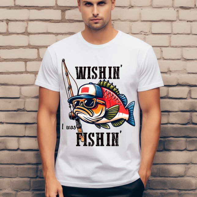 Camiseta Desejando que eu estivesse pescando (Criador carregado)