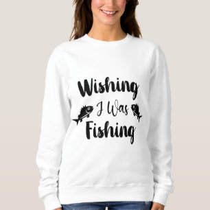 Camiseta Desejando que eu estivesse pescando citação engraç