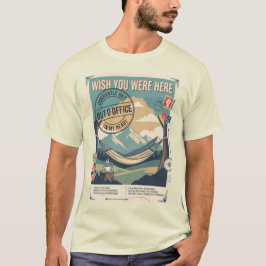 Camiseta Desejando que você estivesse aqui Fora do Escritór
