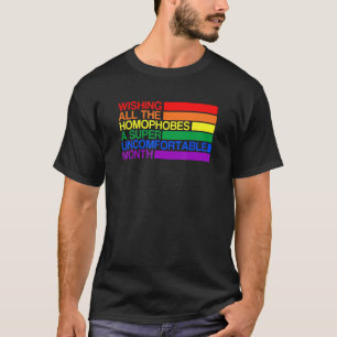 Camiseta Desejar a todos os homofóbicos um Feliz Mês do Org