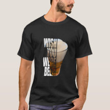 "Desejaria Que Você Fosse Cerveja" Design de Piada