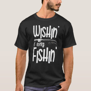 Camiseta Desejava Que Eu Fosse Peixe De Pesca Com Truta De 