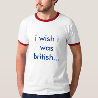 Camiseta Desejo eu era britânico