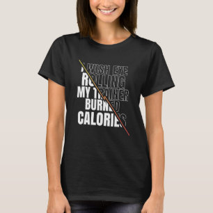 Camiseta Desejo Que Olhos Rolem Meu Formador Calorias Queim
