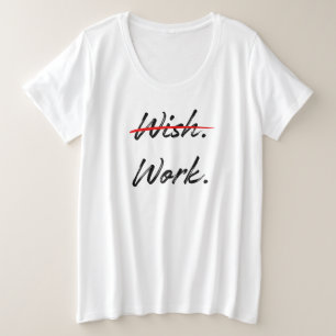 Camiseta Desejo ultrapassado - Faça o trabalho inspiraciona