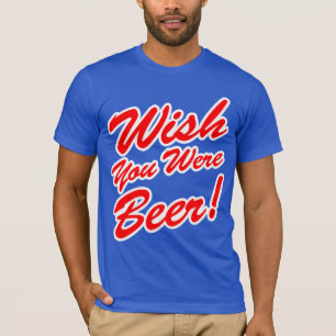 Camiseta Desejo você era cerveja!