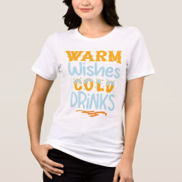 Camiseta Desejos Quentes, Bebidas Frio