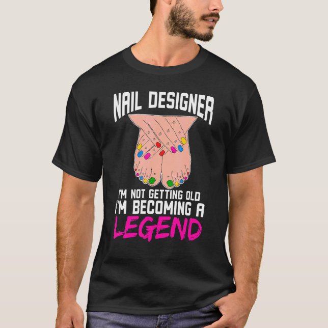 Camiseta Desenhador de unhas que não estou ficando velho Es (Frente)