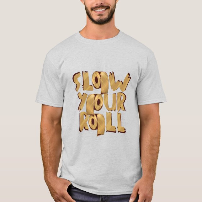 Camiseta Desenho de Meme de Papel Higiênico Dourado Slow Yo (Frente)