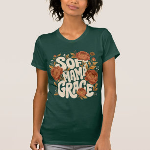 Camiseta Desenho de tipografia floral retro Soft Mama Grace