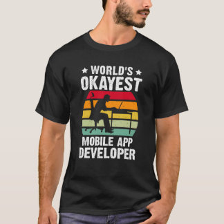 Camiseta Desenvolvedor de aplicativos móveis Okayest do mun