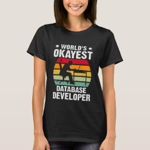 Camiseta Desenvolvedor de banco de dados mais Okayest do mu