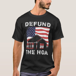 Camiseta Desfinanciar a Associação de Proprietários de Casa