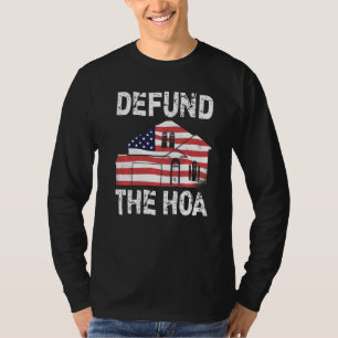 Camiseta Desfinanciar a Associação de Proprietários de Casa
