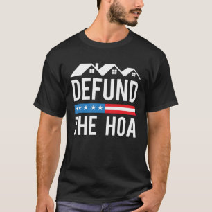 Camiseta Desfinanciar a HOA Piada Contra a Associação de Pr