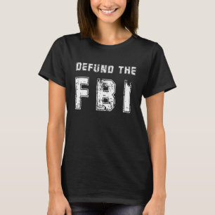 Camiseta Desfinanciar o FBI Anti Governo Político