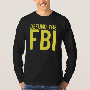 Camiseta Desfinanciar o FBI  Anti Governo Político 1
