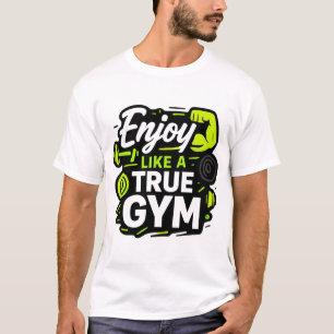 Camiseta Desfrute Como um Verdadeiro Design de Treino de Ac