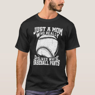 Camiseta Desgosta de Calças Brancas de Baseball Mãe Softbal