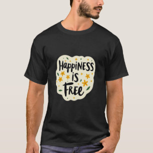 Camiseta design “A Felicidade é Grátis”