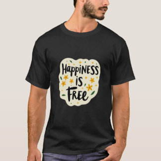Camiseta design “A Felicidade é Grátis”