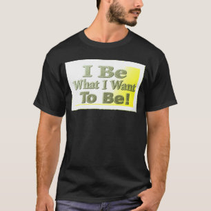 Camiseta Design Bonita Sobre "I Be"