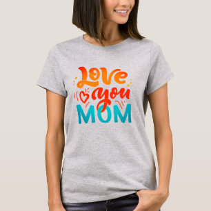 Camiseta Design Bonita Te Ama Mãe Com Coração