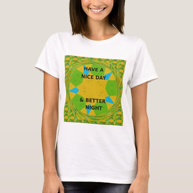 Camiseta Design circular "Tenha um dia agradável e uma noit (Frente)