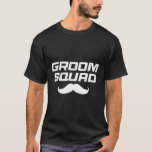 Camiseta Design da Equipe de Groom - Esquadrão de Groom<br><div class="desc">Design da Equipe de Groom - Esquadrão de Groom</div>