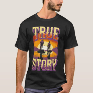 Camiseta Design da História Verdadeira do Casal Engraçado d