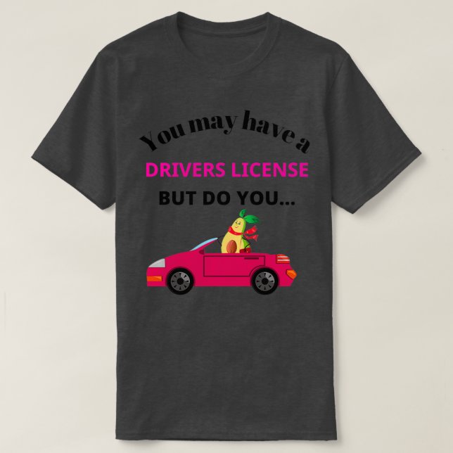 Camiseta Design de abacate engraçado, você tem um carro? (Frente do Design)