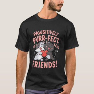 Camiseta Design de Amizade de Gato Fofo Positivamente Perfe