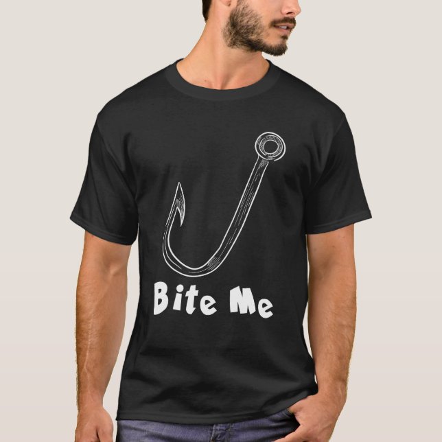 Camiseta Design de Anzol de Pesca Bite Me Para Peixes (Frente)