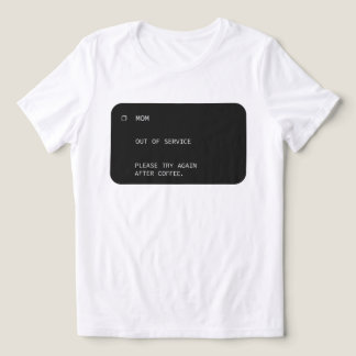 Camiseta Design de Café Fora de Serviço para Mãe Engraçada