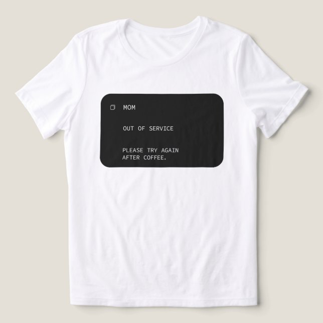 Camiseta Design de Café Fora de Serviço para Mãe Engraçada (Design frontal)
