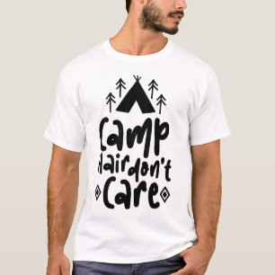 Camiseta Design de Citação Camp Hair Don’t Care Camping D
