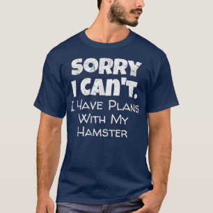 Camiseta Design de citação de Hamster Engraçado - Lover de