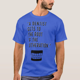 Camiseta Design de citação engraçada de dentista