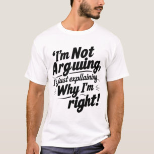 Camiseta Design de Citação Engraçada – Não Estou Discutindo