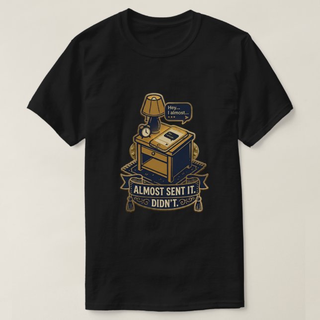 Camiseta Design de Citação Relacionável “Quase Enviou” (Frente do Design)
