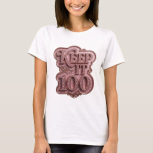 Camiseta Design de Citação Snappy Pink KEEP IT 100