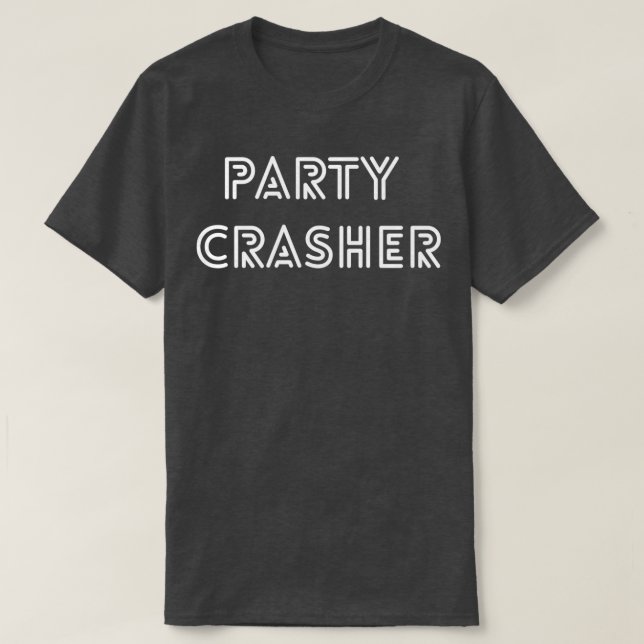 Camiseta Design de Crasher do Partido para qualquer ocasião (Frente do Design)